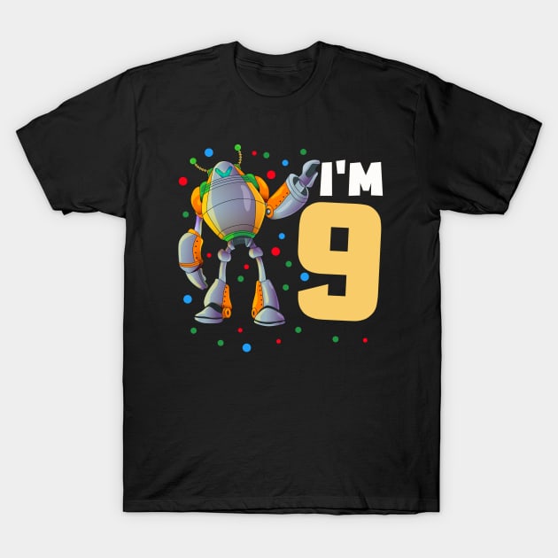 I'm 9 for robot boys for birthday T-Shirt by Shirtttee